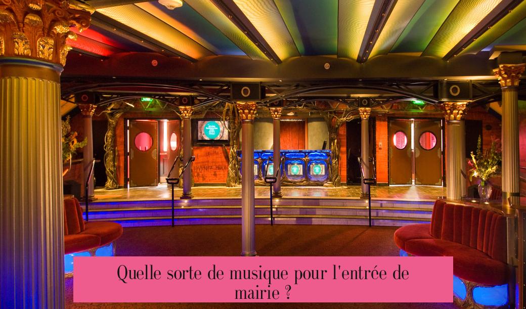 Quelle sorte de musique pour l'entrée de mairie ?