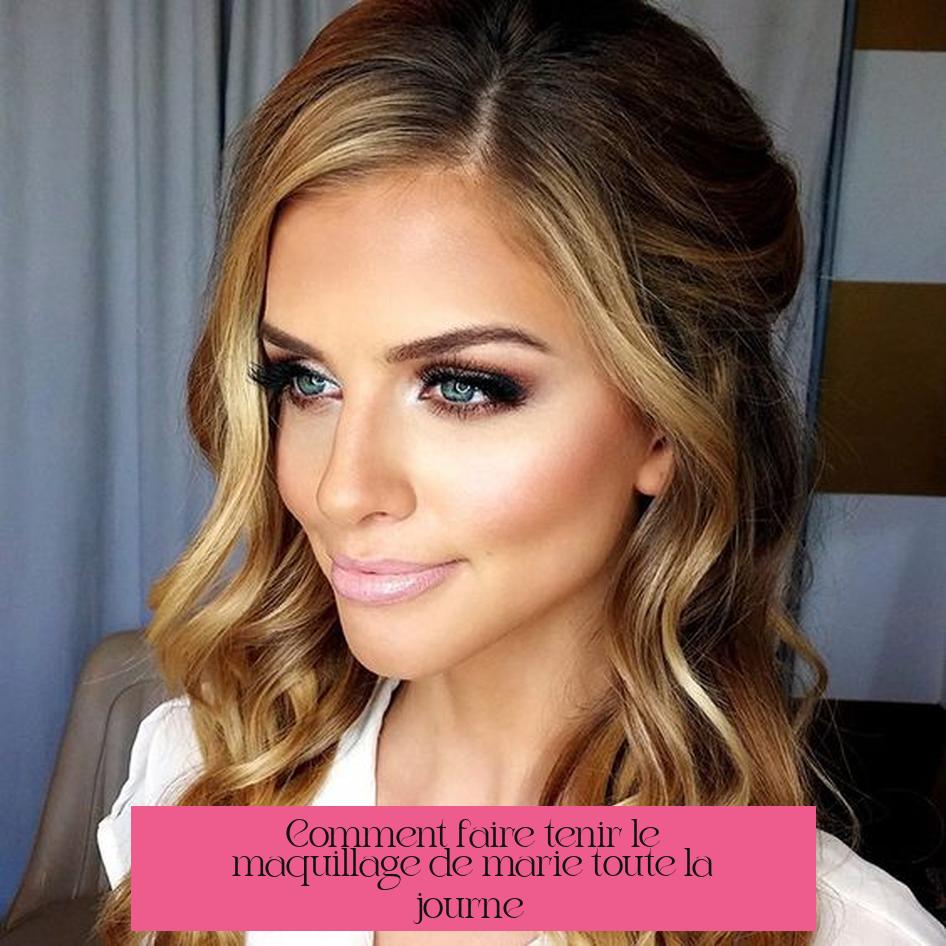 Comment faire tenir le maquillage de mariée toute la journée ?