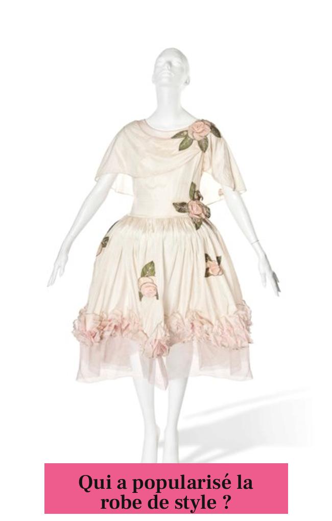 Qui a popularisé la robe de style ?
