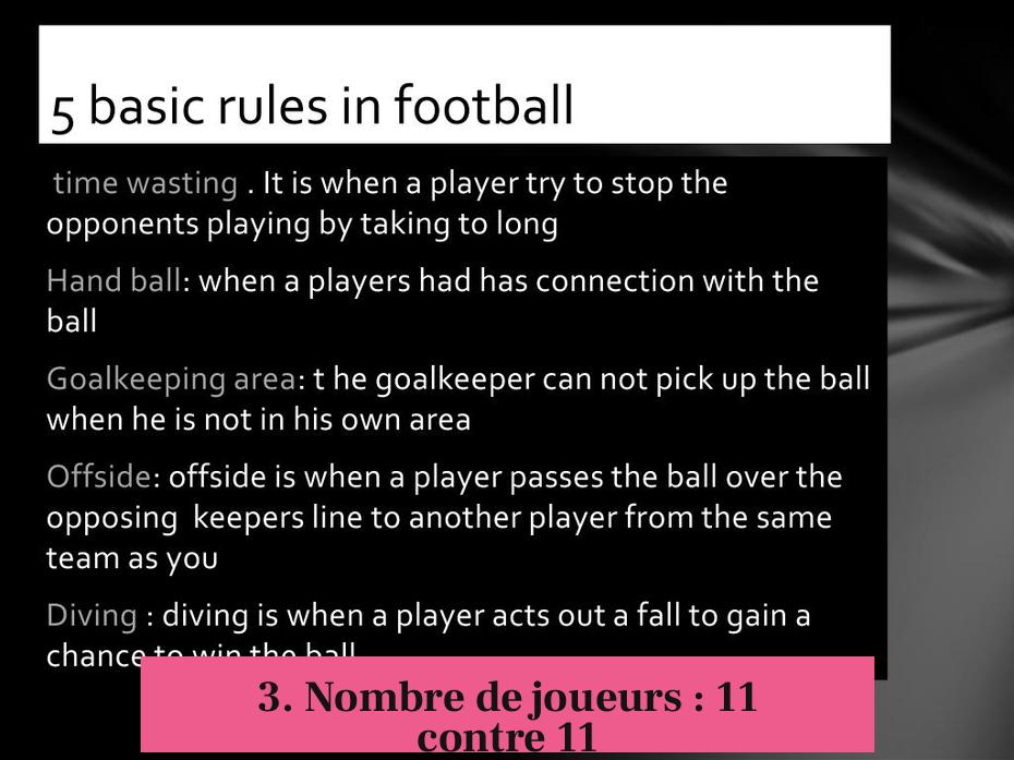 3. Nombre de joueurs : 11 contre 11