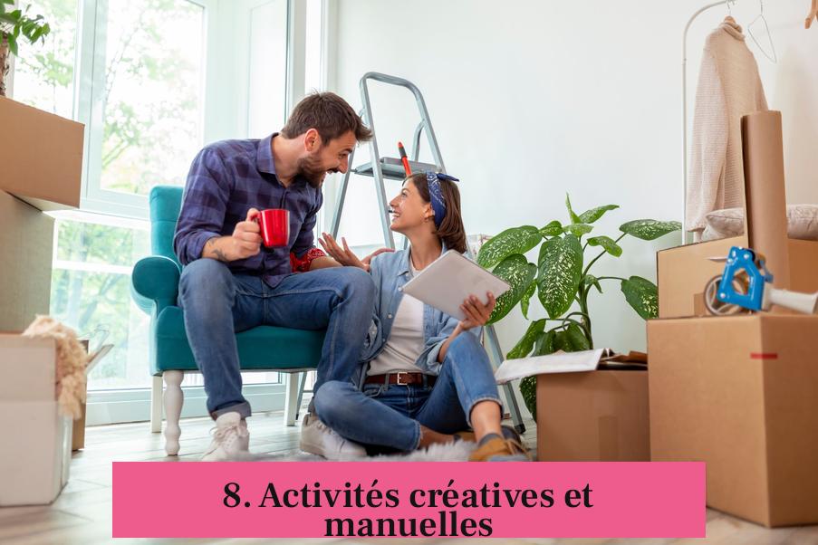 8. Activités créatives et manuelles