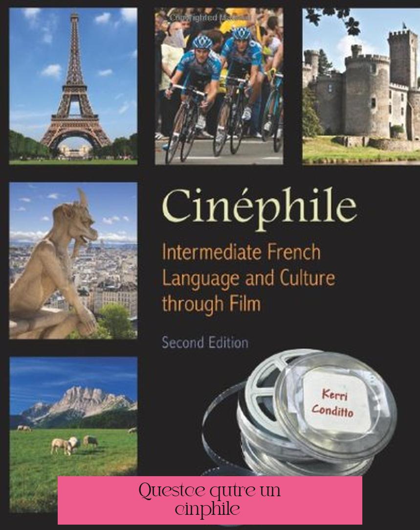 Qu'est-ce qu'être un cinéphile ?