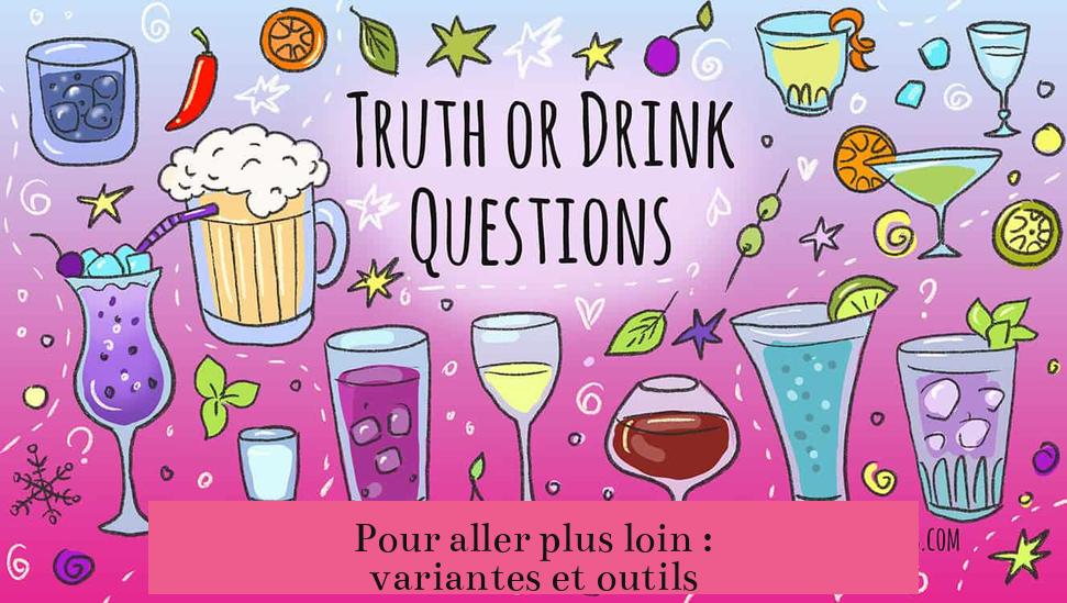 Pour aller plus loin : variantes et outils