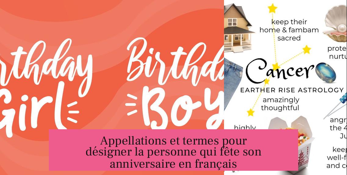 Appellations et termes pour désigner la personne qui fête son anniversaire en français