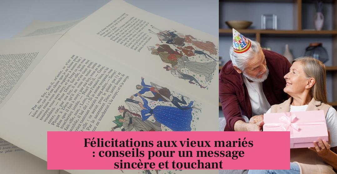 Félicitations aux vieux mariés : conseils pour un message sincère et touchant