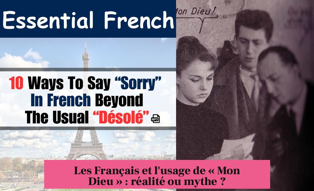 Les Français et l'usage de « Mon Dieu » : réalité ou mythe ?
