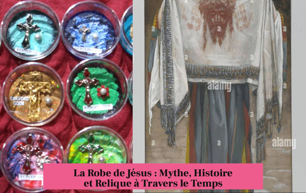 La Robe de Jésus : Mythe, Histoire et Relique à Travers le Temps