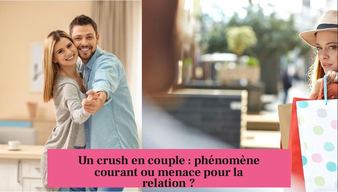 Un crush en couple : phénomène courant ou menace pour la relation ?