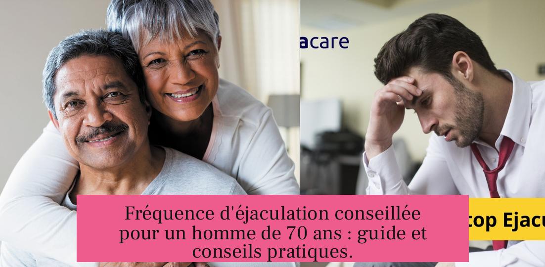 Fréquence d'éjaculation conseillée pour un homme de 70 ans : guide et conseils pratiques.