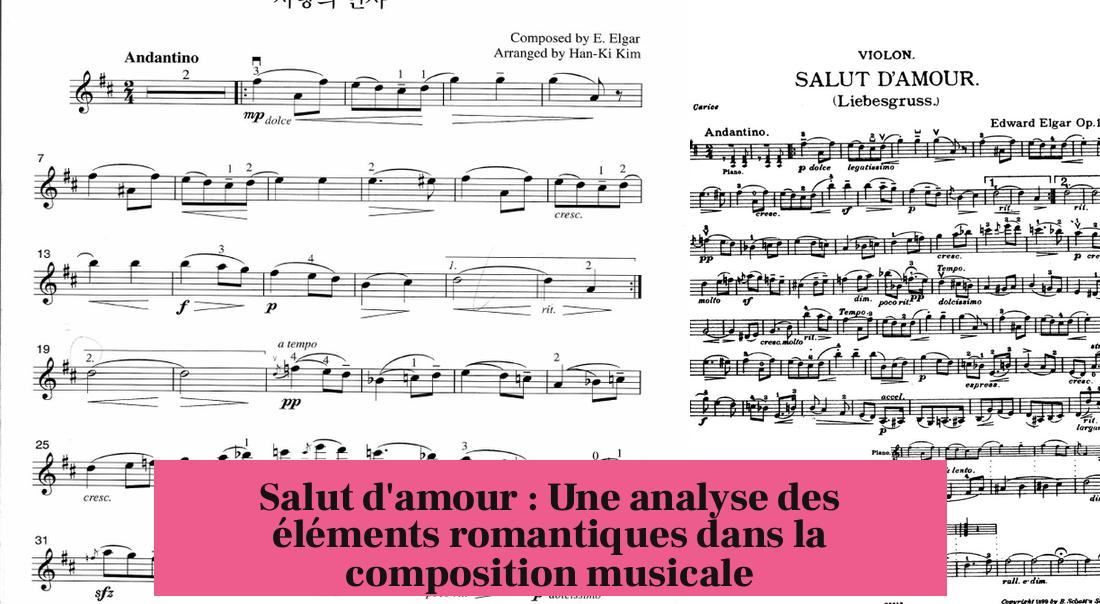 Salut d'amour : Une analyse des éléments romantiques dans la composition musicale