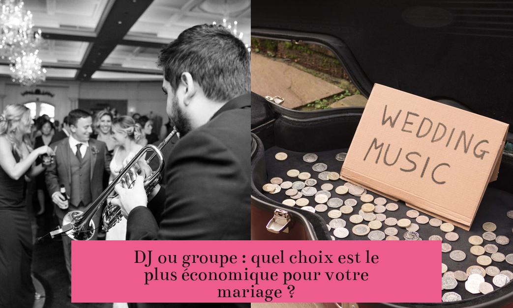 DJ ou groupe : quel choix est le plus économique pour votre mariage ?
