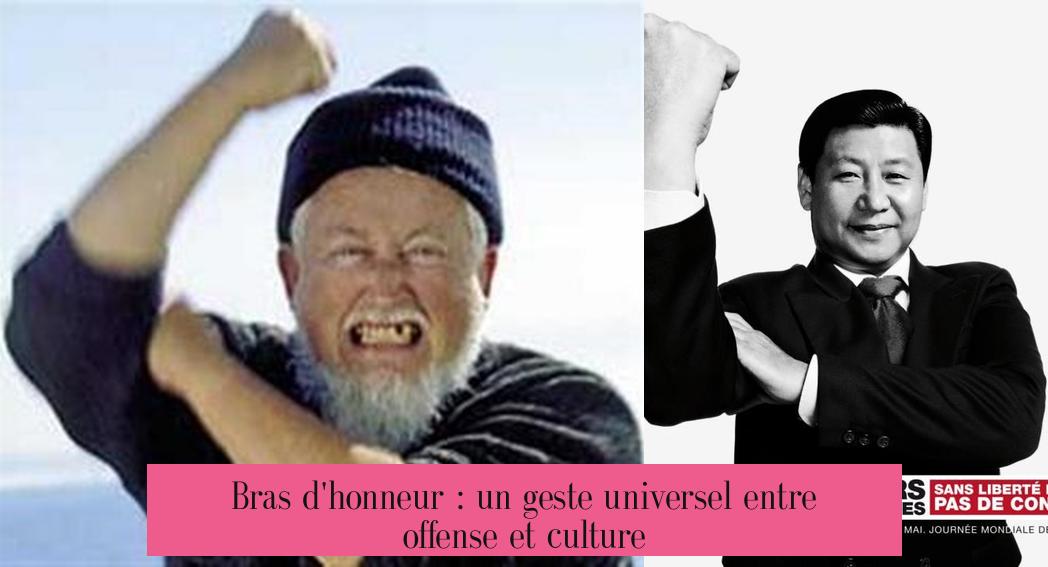 Bras d'honneur : un geste universel entre offense et culture