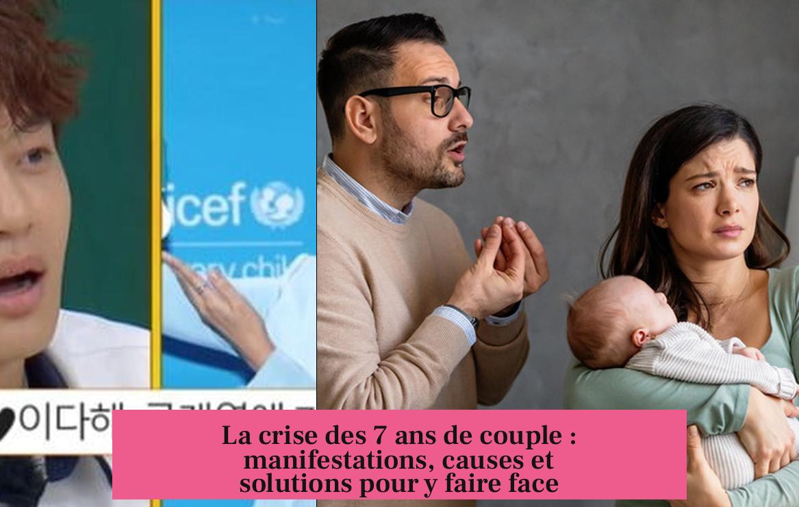 La crise des 7 ans de couple : manifestations, causes et solutions pour y faire face