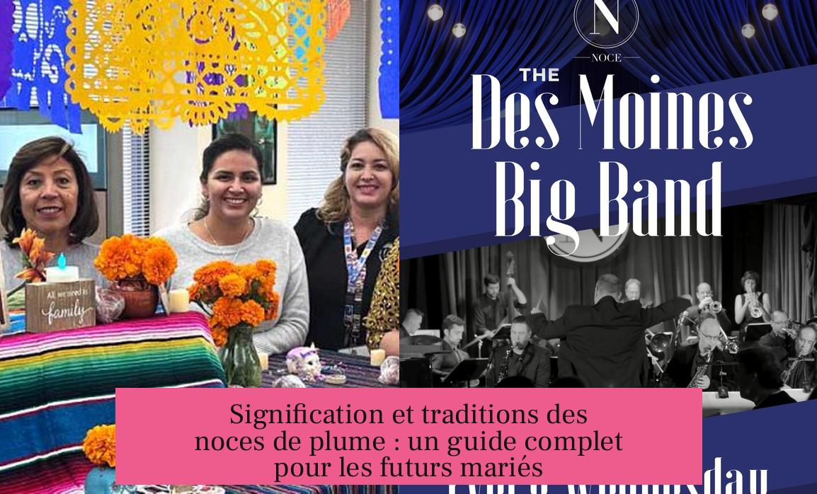 Signification et traditions des noces de plume : un guide complet pour les futurs mariés