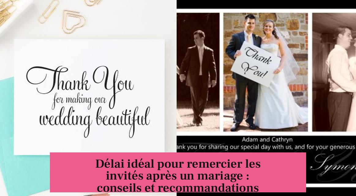 Délai idéal pour remercier les invités après un mariage : conseils et recommandations