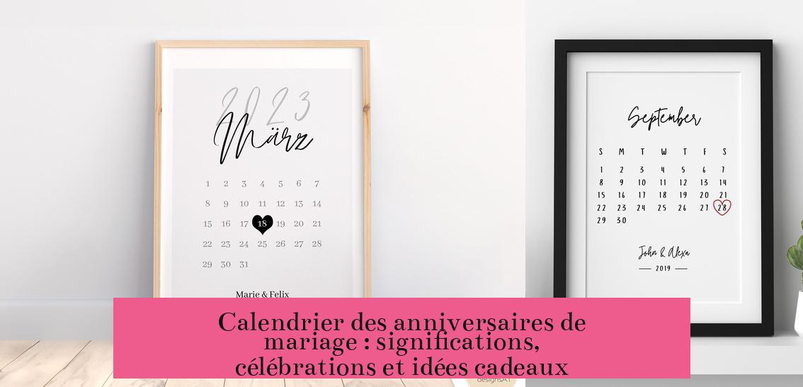 Calendrier des anniversaires de mariage : significations, célébrations et idées cadeaux