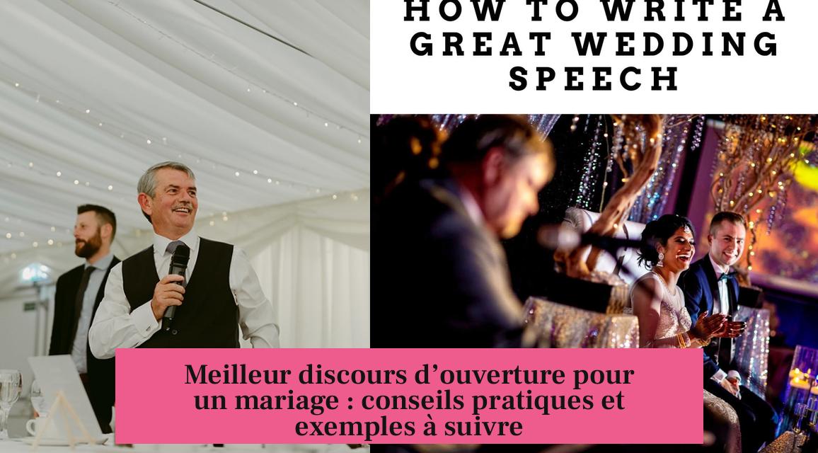 Meilleur discours d’ouverture pour un mariage : conseils pratiques et exemples à suivre