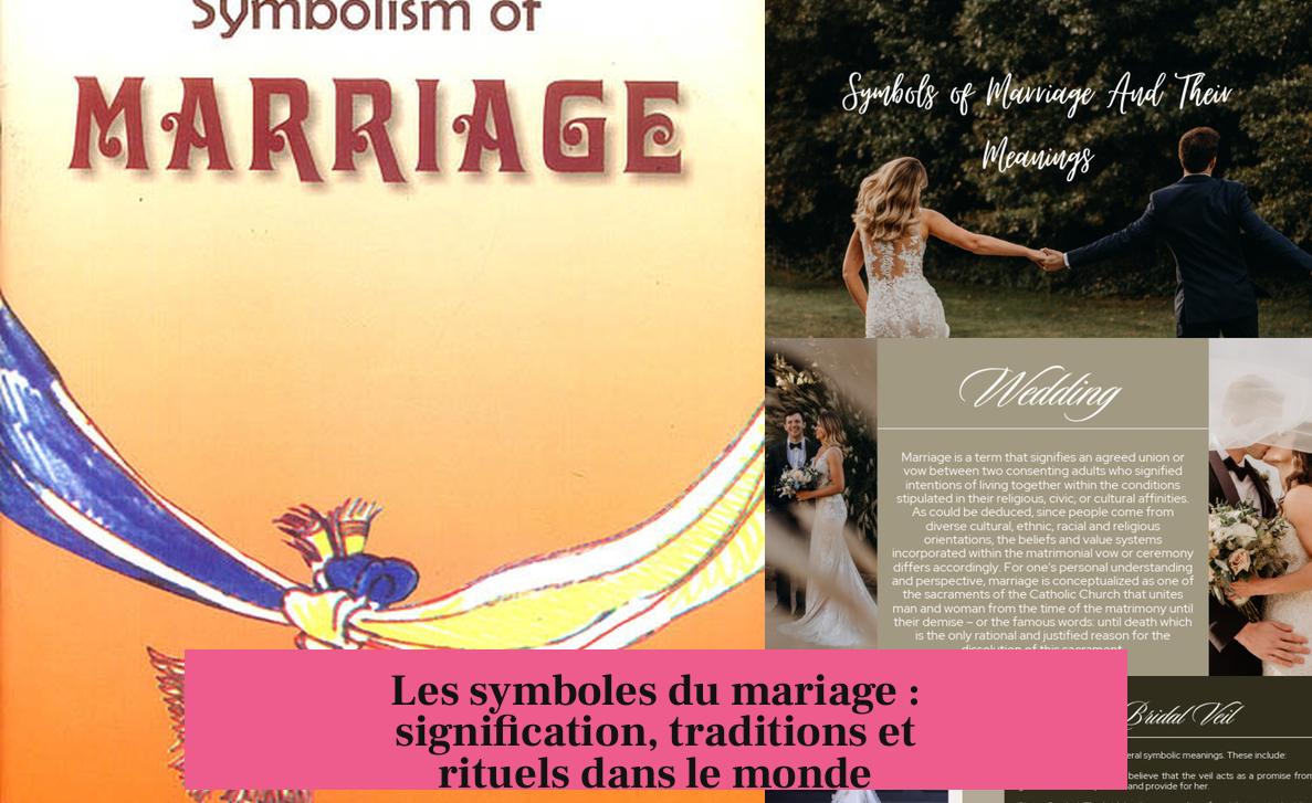 Les symboles du mariage : signification, traditions et rituels dans le monde