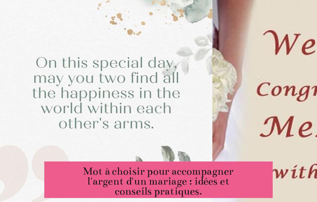 Mot à choisir pour accompagner l'argent d'un mariage : idées et conseils pratiques.