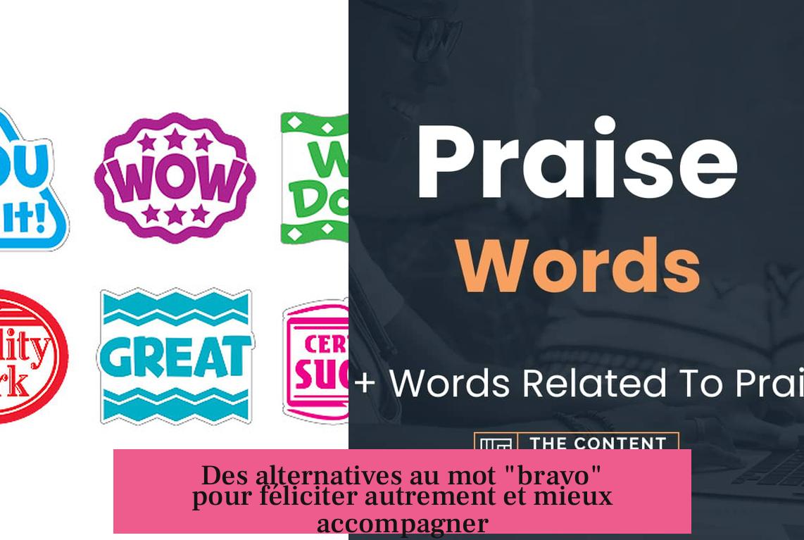 Des alternatives au mot "bravo" pour féliciter autrement et mieux accompagner