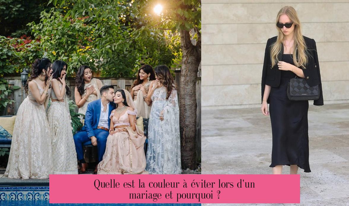 Quelle est la couleur à éviter lors d'un mariage et pourquoi ?