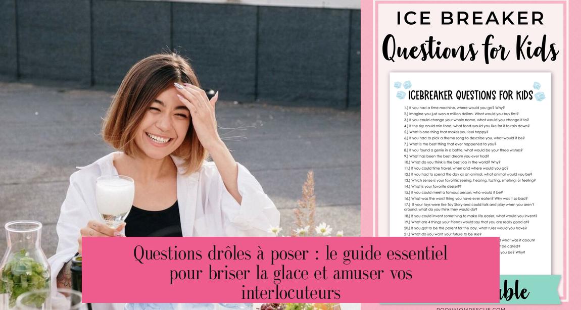 Questions drôles à poser : le guide essentiel pour briser la glace et amuser vos interlocuteurs