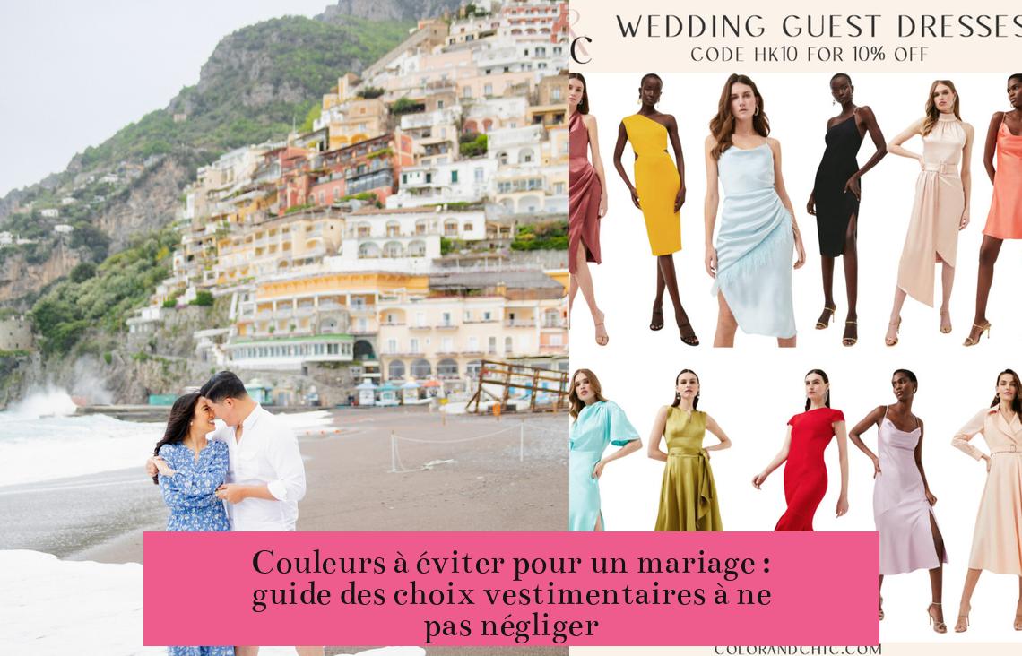 Couleurs à éviter pour un mariage : guide des choix vestimentaires à ne pas négliger