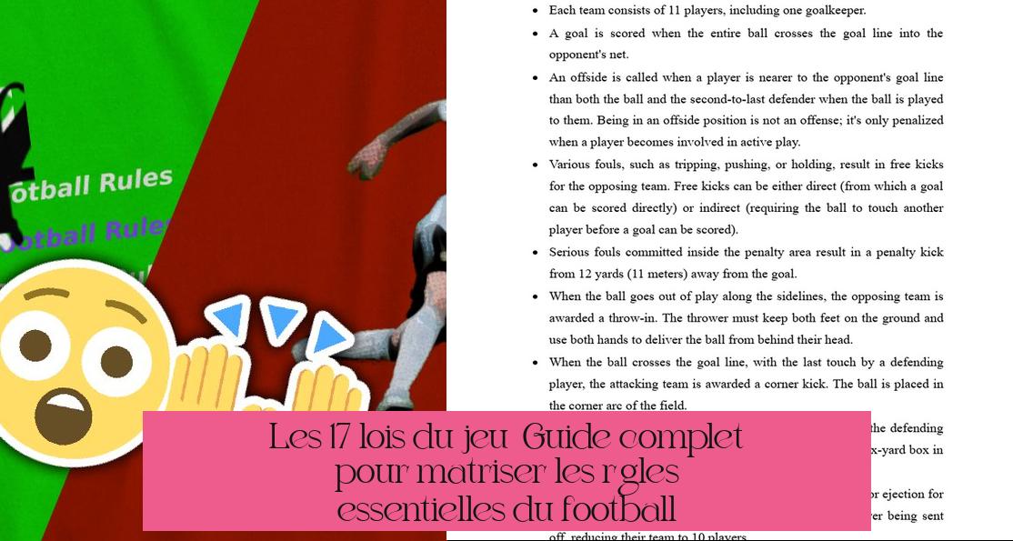 Les 17 lois du jeu : Guide complet pour maîtriser les règles essentielles du football