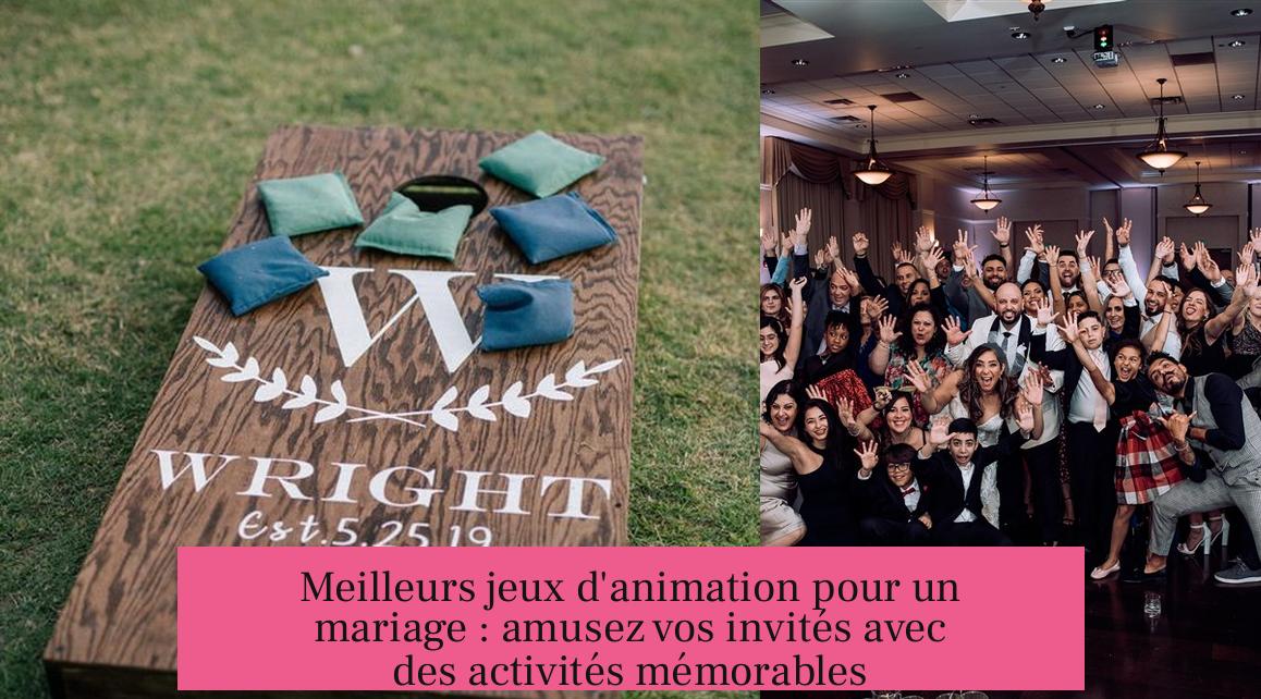 Meilleurs jeux d'animation pour un mariage : amusez vos invités avec des activités mémorables