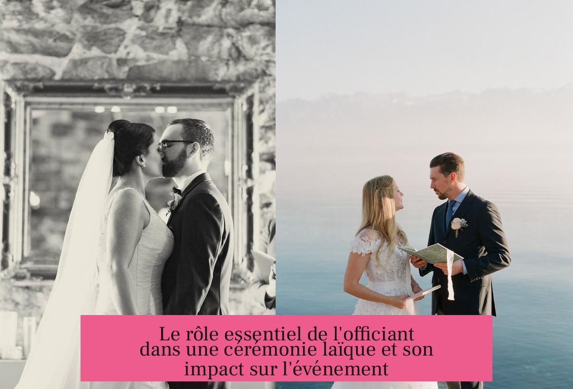 Le rôle essentiel de l'officiant dans une cérémonie laïque et son impact sur l'événement