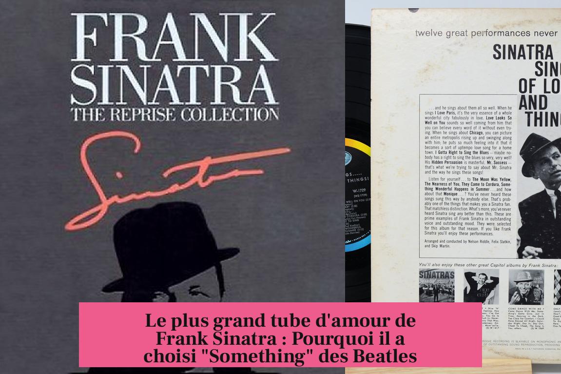Le plus grand tube d'amour de Frank Sinatra : Pourquoi il a choisi "Something" des Beatles