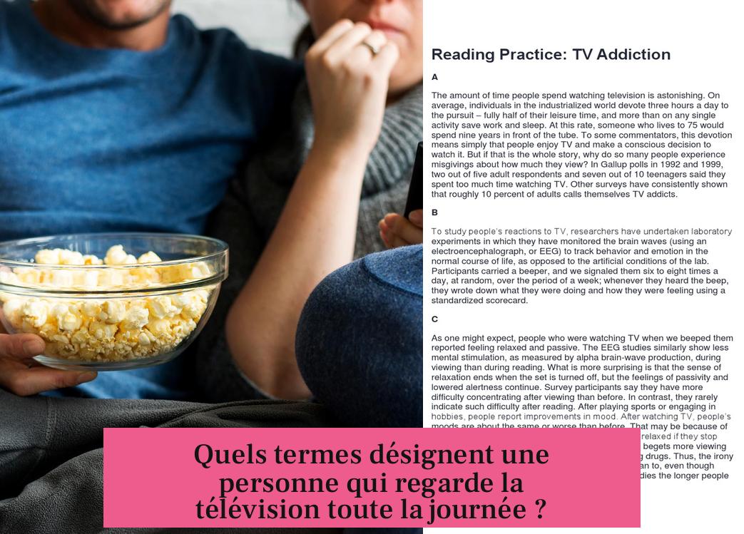 Quels termes désignent une personne qui regarde la télévision toute la journée ?