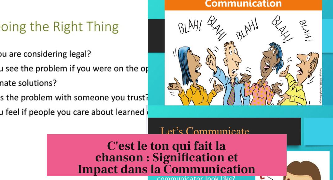 C'est le ton qui fait la chanson : Signification et Impact dans la Communication