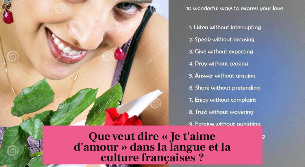 Que veut dire « Je t'aime d'amour » dans la langue et la culture françaises ?