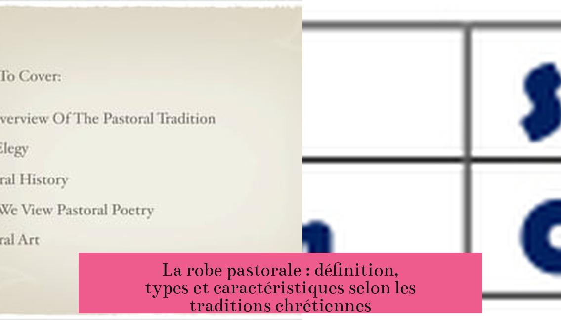 La robe pastorale : définition, types et caractéristiques selon les traditions chrétiennes