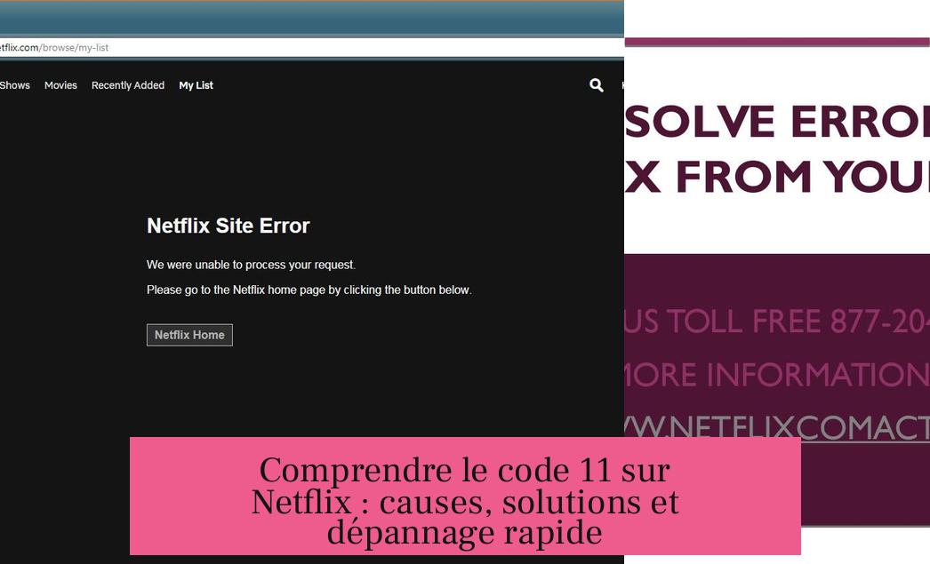 Comprendre le code 11 sur Netflix : causes, solutions et dépannage rapide