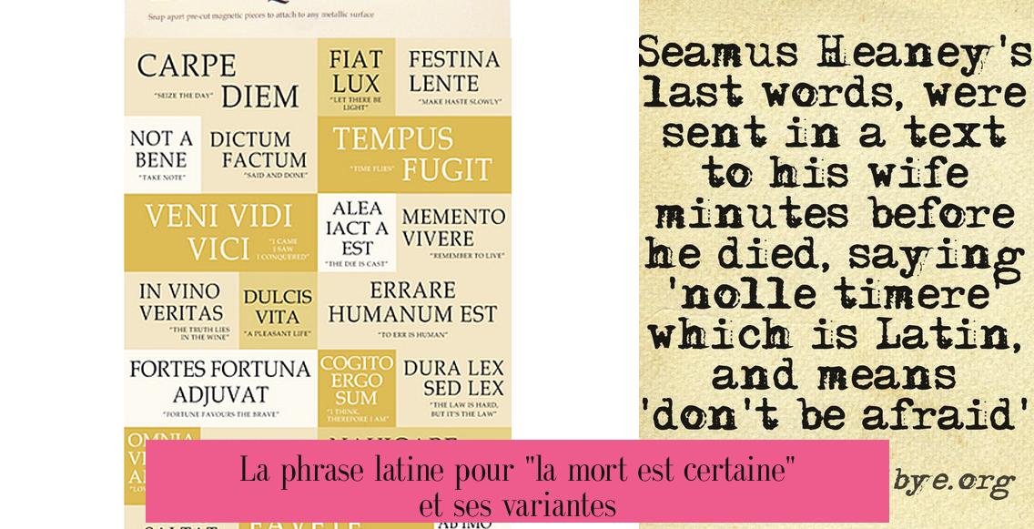 La phrase latine pour "la mort est certaine" et ses variantes
