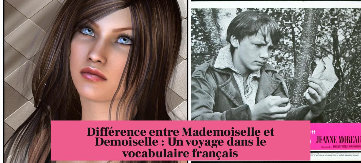 Différence entre Mademoiselle et Demoiselle : Un voyage dans le vocabulaire français