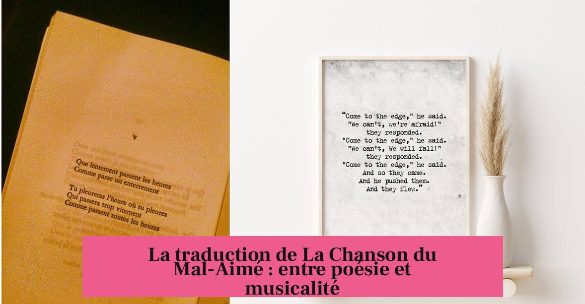 La traduction de La Chanson du Mal-Aimé : entre poésie et musicalité