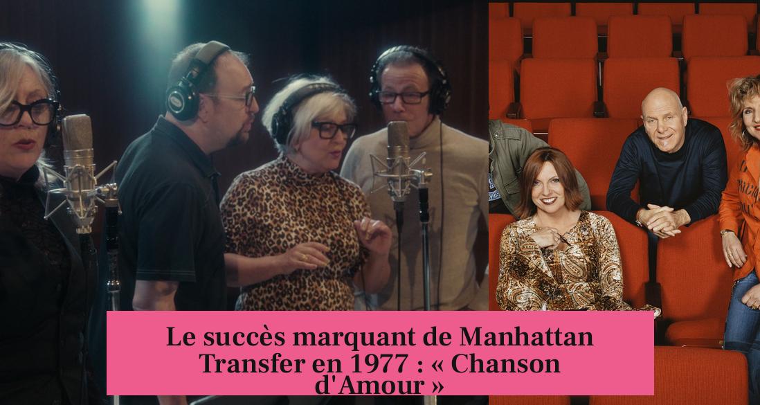 Le succès marquant de Manhattan Transfer en 1977 : « Chanson d'Amour »