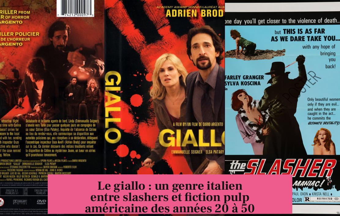 Le giallo : un genre italien entre slashers et fiction pulp américaine des années 20 à 50