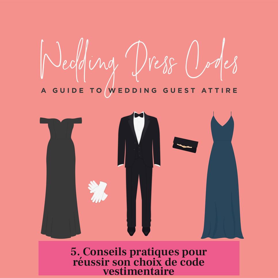 5. Conseils pratiques pour réussir son choix de code vestimentaire