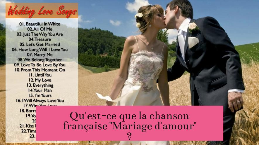 Qu'est-ce que la chanson française "Mariage d'amour" ?