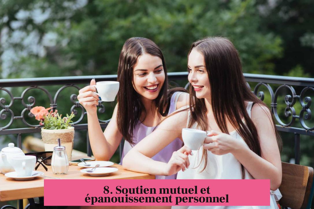 8. Soutien mutuel et épanouissement personnel