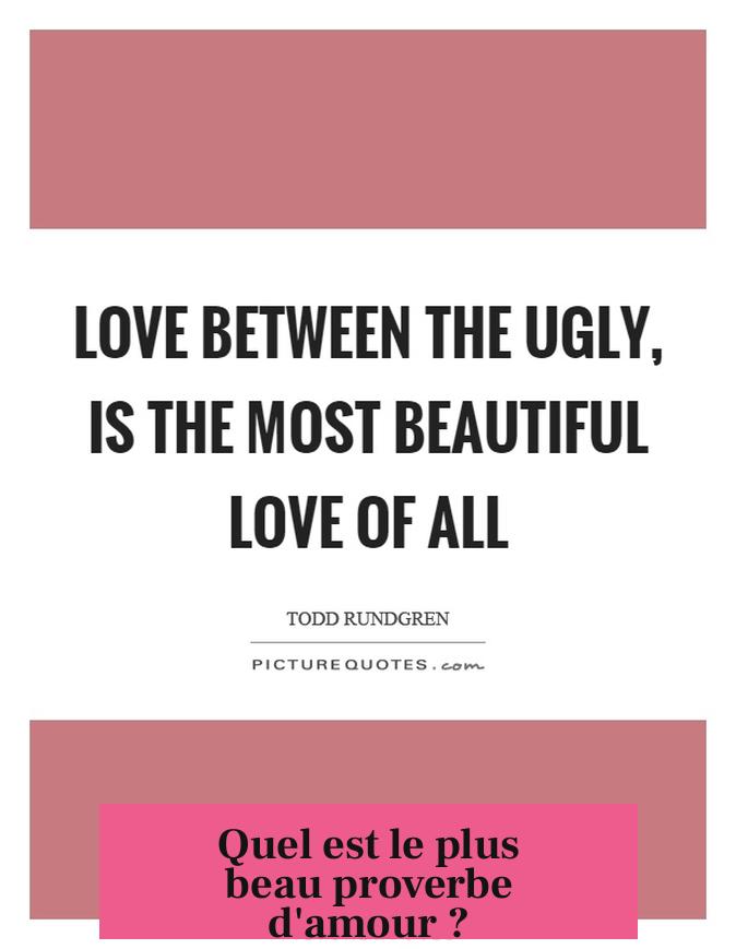 Quel est le plus beau proverbe d'amour ?