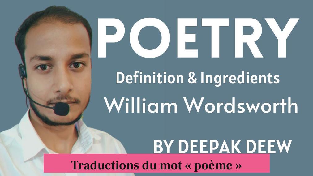 Traductions du mot « poème »