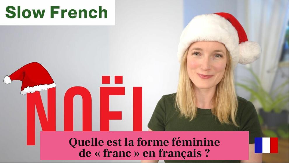 Quelle est la forme féminine de « franc » en français ?