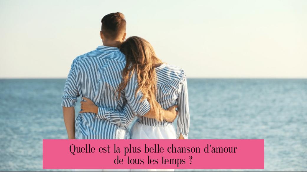 Quelle est la plus belle chanson d'amour de tous les temps ?