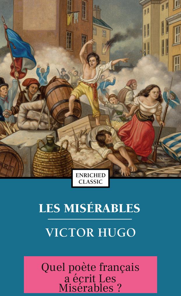Quel poète français a écrit Les Misérables ?