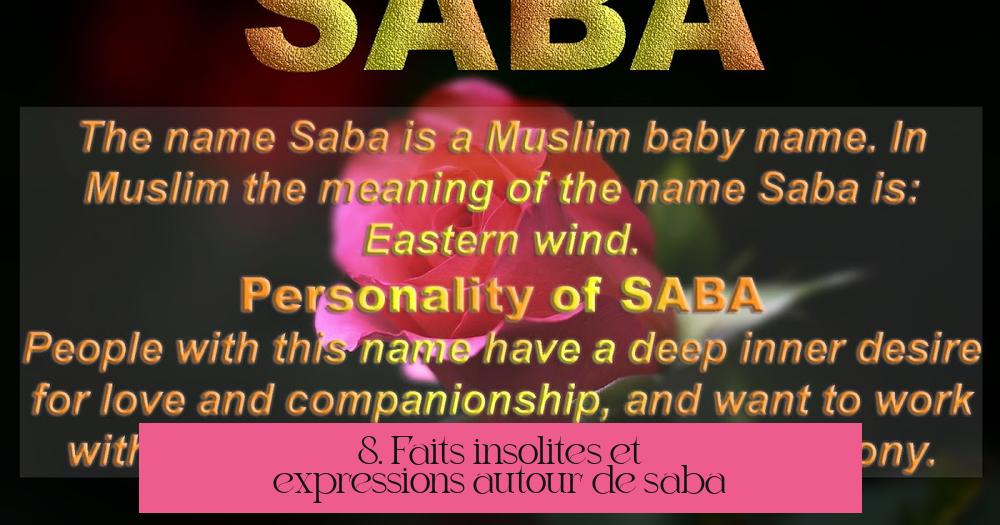8. Faits insolites et expressions autour de "saba"